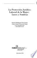 La protección jurídico-laboral de la mujer