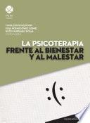 La psicoterapia frente al bienestar y al malestar