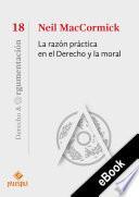 La razón práctica en el Derecho y la moral