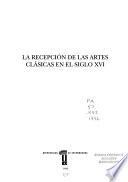 La recepción de las artes clásicas en el siglo XVI