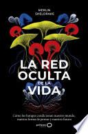 La red oculta de la vida