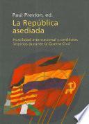 La república asediada: Hostilidad internacional y conflictos internos