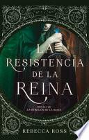 La Resistencia de la Reina