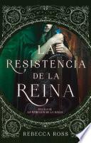 La resistencia de la reina