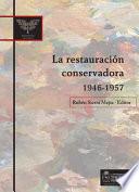 La restauración conservadora, 1946-1957