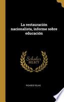 La Restauración Nacionalista, Informe Sobre Educación