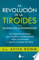 La revolución de la tiroides y de las glándulas suprarrenales