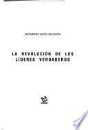 La revolución de los líderes verdaderos