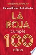 La Roja cumple 100 años