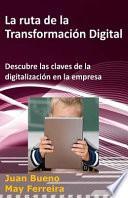 La Ruta de la Transformación Digital