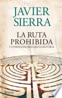 La ruta prohibida y otros enigmas de la Historia