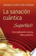 La sanación cuaǹtica ¡Superfácil!