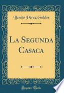 La Segunda Casaca (Classic Reprint)