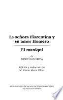 La señora Florentina y su amor Homero ; El maniquí