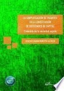 La simplificación de trámites en la constitución de sociedades de capital: el modelo de la sociedad exprés .