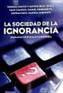 La sociedad de la ignorancia