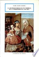 La sociedad mexicana en vísperas de la Independencia (1787-1821)