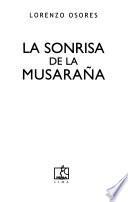 La sonrisa de la musaraña