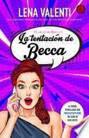 LA TENTACIÓN DE BECCA