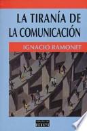 La tiranía de la communicación