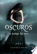 La trampa del amor (Oscuros 3)