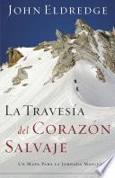 La travesía del corazón salvaje