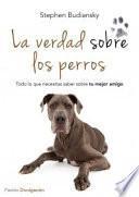 La verdad sobre los perros