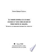 La versión española de De rebus oceanicis et novo orbe decades de Pedro Mártir de Anglería