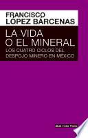 La vida o el mineral