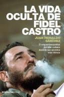 La vida oculta de Fidel Castro