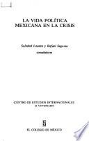 La Vida política mexicana en la crisis