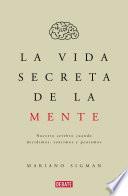 La vida secreta de la mente