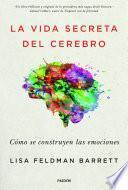 La vida secreta del cerebro