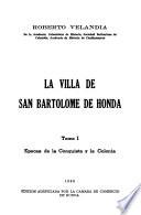 La villa de San Bartolomé de Honda: Epocas de la conquista y la colonia