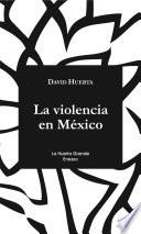 La violencia en México