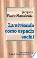 La vivienda como espacio social