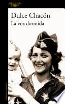 La voz dormida (Incluye Diario de una mujer muerta y otros cuentos)