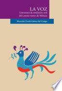 La Voz. Literatura de tradición oral del centro-norte de México