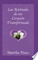 Las actitudes de un corazón transformado