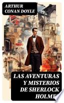 Las aventuras y misterios de Sherlock Holmes