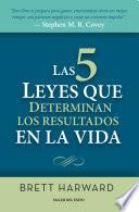 Las cinco leyes que determinan los resultados en la vida