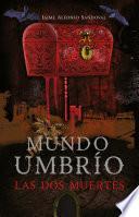 Las dos muertes (Mundo Umbrío 1)