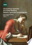 LAS ESCRITORAS ESPAÑOLAS DE LA EDAD MODERNA. HISTORIA Y GUÍA PARA LA INVESTIGACIÓN