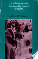 Las fundaciones misionales dominicas en Baja California, 1769-1822