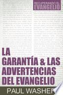 Las Garantías y Las Advertencias Del Evangelio