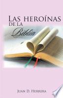 Las Heroínas De La Biblia