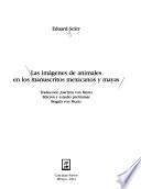 Las imágenes de animales en los manuscritos mexicanos y mayas