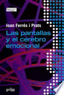 Las pantallas y el cerebro emocional