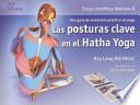 Las posturas clave en el Hatha Yoga