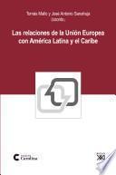 Las relaciones de la Unión Europea con América Latina y el Caribe